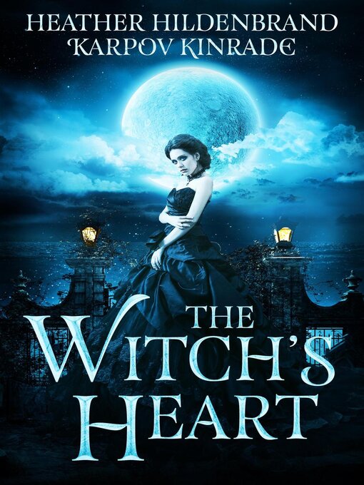 Title details for The Witch's Heart by Heather Hildenbrand - Available